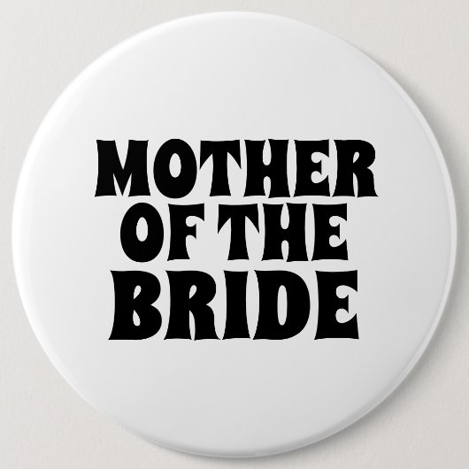 MOEDER VAN HET BRIDE GROTE BADGE MET ronde knoppen Button 6,0 Cm (Voorkant)