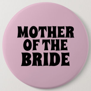 MOEDER VAN HET BRIDE GROTE BADGE MET ronde knoppen Ronde Button 6,0 Cm
