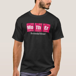 Moeder van het essentiële element Wetenschappelijk T-shirt
