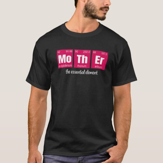 Moeder van het essentiële element Wetenschappelijk T-shirt (Voorkant)