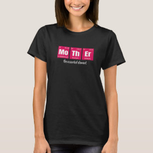 Moeder van het essentiële element Wetenschappelijk T-shirt