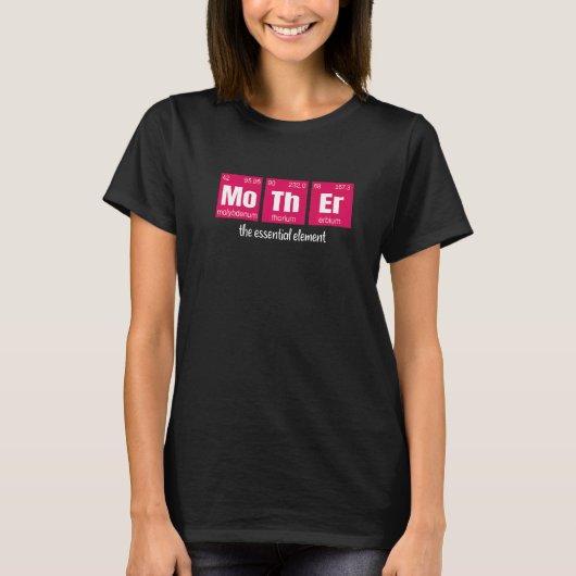 Moeder van het essentiële element Wetenschappelijk T-shirt (Voorkant)