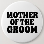MOEDER VAN HET GROOM GROTE ronde-knoopBADGE Ronde Button 6,0 Cm (Voorkant)