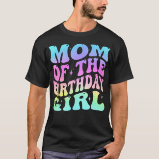 Moeder van het meisje dat jarig is Groovy Tie Dye  T-shirt
