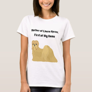 Moeder van Lhasa Apsos, de eerste van mijn naam T-shirt
