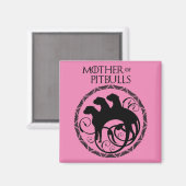 Moeder van Pitbulls Magneet (Voorkant / Achterkant)