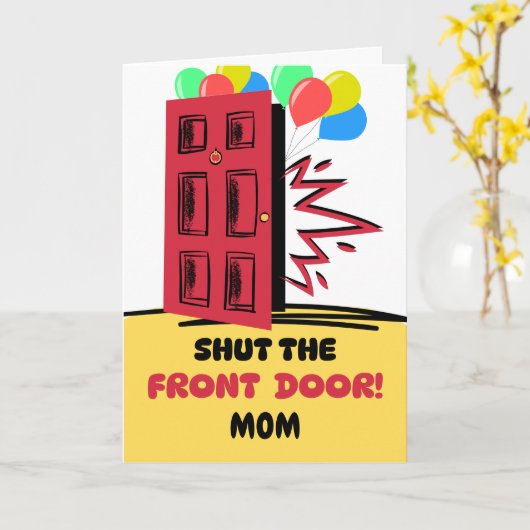 Moeder Verjaardag Sluit de voordeur Kaart (Gele Bloem)
