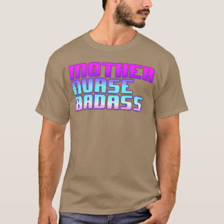 Moeder Verpleegster Badass vrienden T-shirt