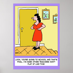 Moeder vertelt leraar: "Je moet naar school" Poster