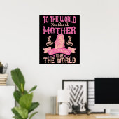 Moeder - Voor de wereld ben je een moeder Poster (Thuiskantoor)