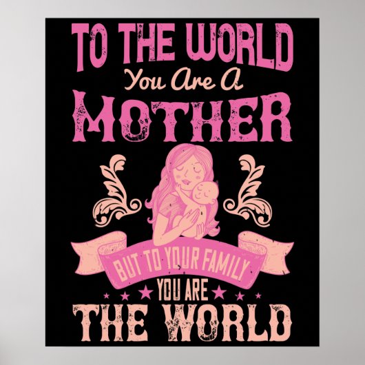 Moeder - Voor de wereld ben je een moeder Poster (Voorkant)