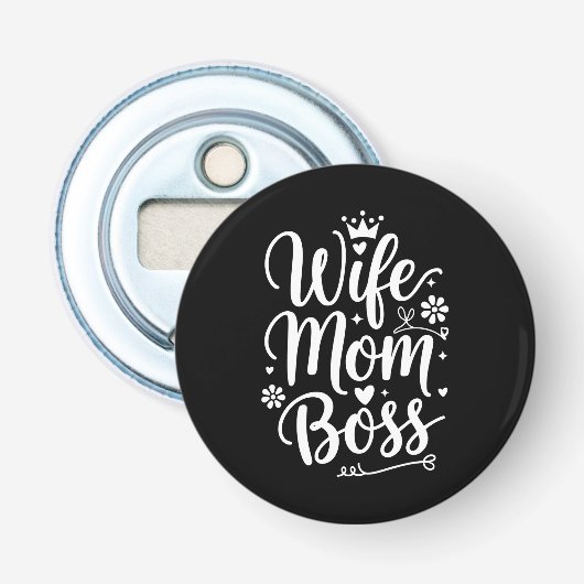 Moeder Vrouw Baas Schattig Moederdag Cadeau Button Flesopener (Voorkant)