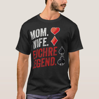 Moeder Vrouw Euchre Legende Euchre Speler Poker Eu T-shirt