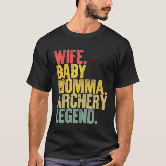 Moeder Vrouwen Funny Wife Baby Momma Archery Legen T-shirt