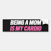 Moeder zijn is mijn cardio bumpersticker (Voorkant)