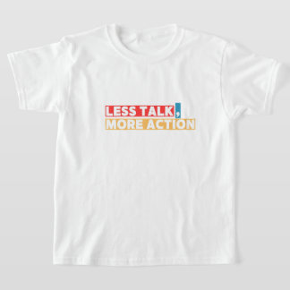 Moedercitaat – Minder Praten, Meer Doen T-shirt