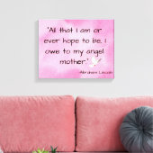 Moederdag Abraham Lincoln Quote Canvas Afdruk (Insitu (Woonkamer))