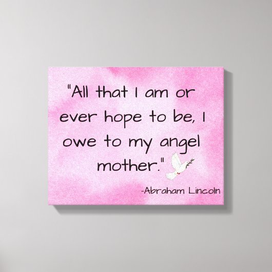 Moederdag Abraham Lincoln Quote Canvas Afdruk (Voorkant)