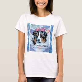MOEDERDAG AUSTRALIAN SHEPHERD T-SHIRT
