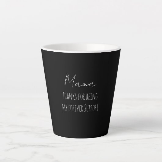 Moederdag, Bedankt dat je mijn eeuwige steun bent Latte Mok (Voorkant)