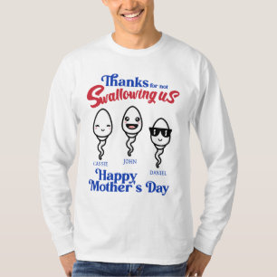 Moederdag Bedankt voor niet-inslikken van onze fam T-shirt