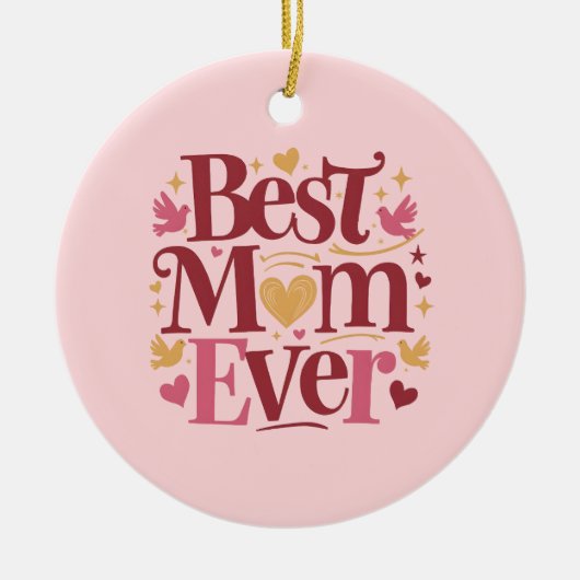 Moederdag Best Mam Ever Keramisch Ornament (Voorkant)