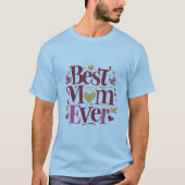 Moederdag Best Mam Ever T-shirt (Voorkant)