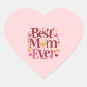 Moederdag Beste Moeder Ooit  Hart Sticker (Voorkant)