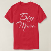 Moederdag Big Mama, grootmoeder T-shirt (Design voorkant)