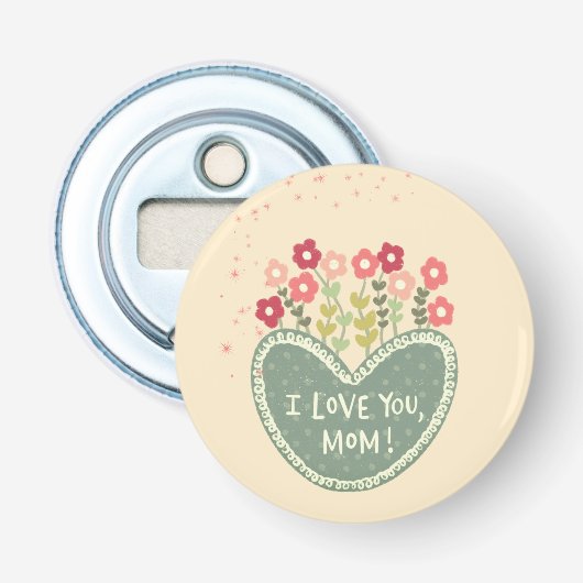 Moederdag Bloem en Liefde Button Flesopener (Voorkant)