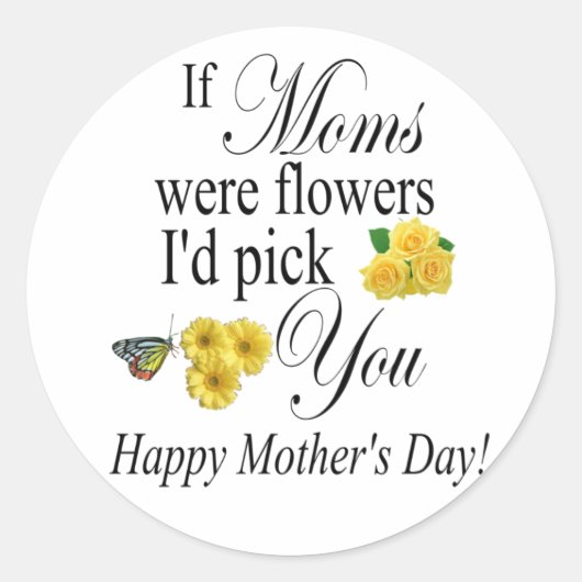 Moederdag cadeau - Als moeders bloemen waren zou i Ronde Sticker (Voorkant)