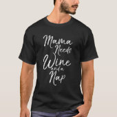 Moederdag cadeau voor vermoeide moeders mama heeft t-shirt (Voorkant)