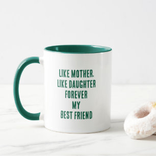 Moederdag citaat moeder dochter Hunter Green White Mok