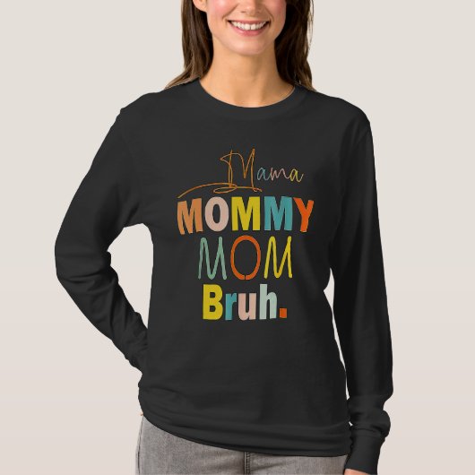 Moederdag citeert mama mama mama mama Bruh mama Li T-shirt (Voorkant)