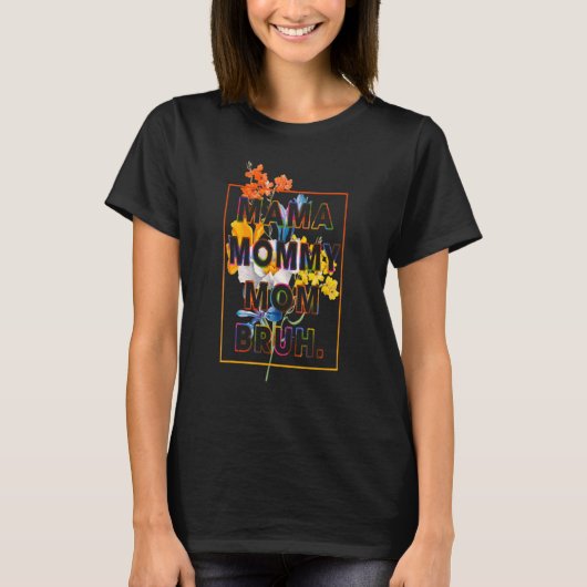 Moederdag citeert mama mama mama mama Bruh mama Li T-shirt (Voorkant)