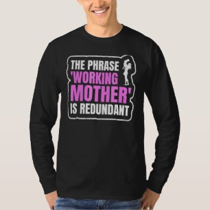 Moederdag De uitdrukking 'werkende moeder' is over T-shirt