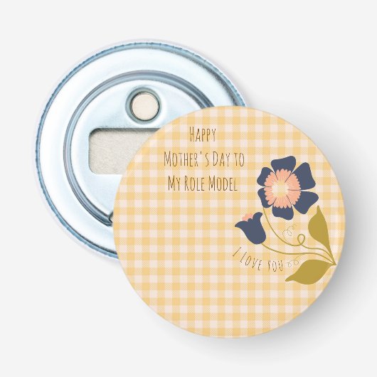 Moederdag,Fijne Moederdag aan mijn Rolmodel Button Flesopener (Voorkant)