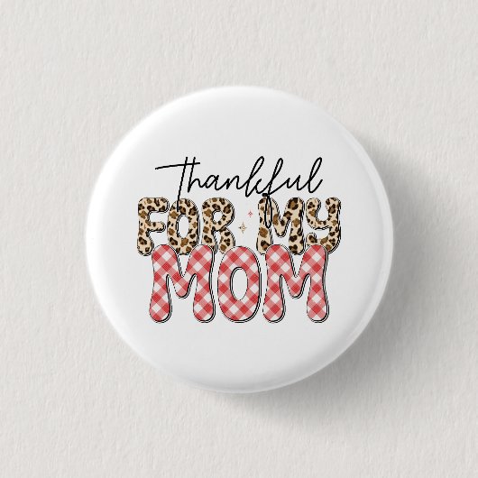 Moederdag Gift | Dankbaar voor mijn moeder Ronde Button 3,2 Cm (Voorkant)