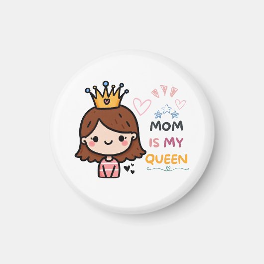 Moederdag Gift | Mama is mijn koningin Magneet (Voorkant)