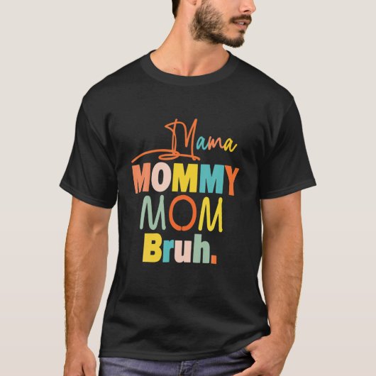 Moederdag Gifts Mama mama Bruh Funny mama L T-shirt (Voorkant)