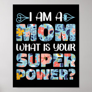Moederdag Grappig Mama Ik ben een moeder Wat is jo Poster