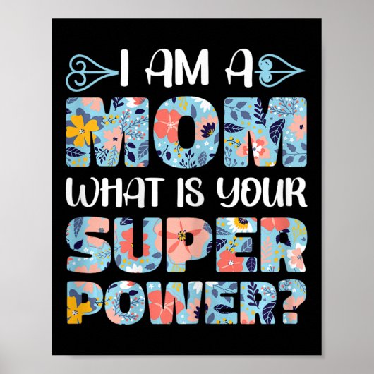 Moederdag Grappig Mama Ik ben een moeder Wat is jo Poster (Voorkant)