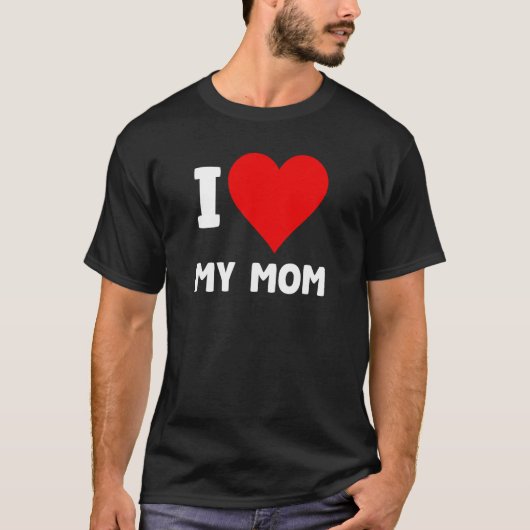 Moederdag I Love My Mom Heart Mother Momu2019s B T-shirt (Voorkant)