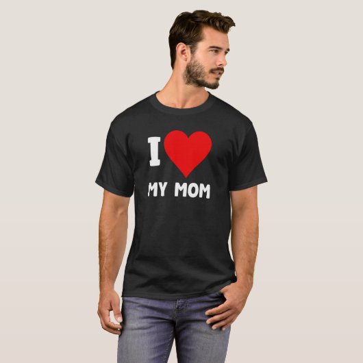 Moederdag I Love My Mom Heart Mother Momu2019s B T-shirt (Voorkant volledig)