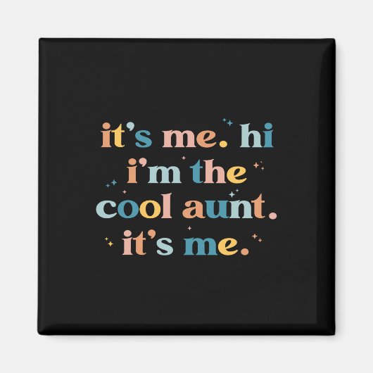 Moederdag is me hoi ik ben de coole tante zijn ik magneet (Voorkant)