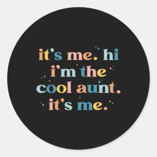 Moederdag is me hoi ik ben de coole tante zijn ik ronde sticker