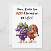 Moederdag Jij bent de rozijn die ik druif heb gema Bedankkaart (Voorkant)