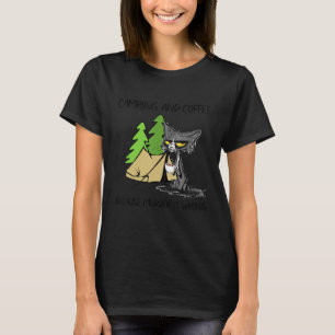 Moederdag kamperen en koffie omdat moord t-shirt