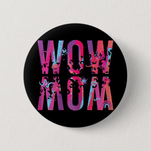 Moederdag mam is gewoon wow ondersteboven kunst bo ronde button 5,7 cm