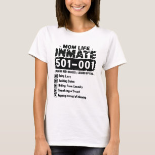 Moederdag Moeder Leven Gedetineerde Grappige Moede T-shirt